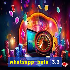 whatsapp beta 3.3 10 instalar